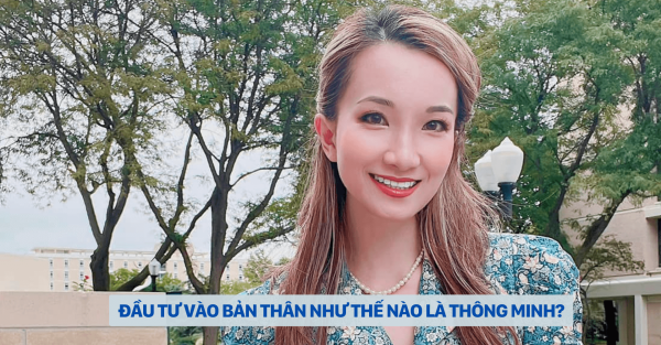 Đầu tư vào bản thân như thế nào là thông minh
