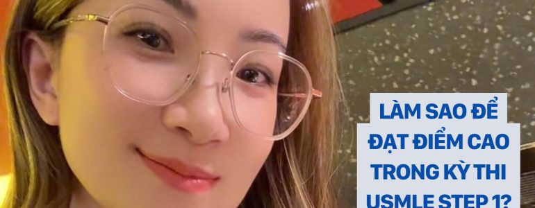 dr christina nguyễn _ LÀM SAO ĐỂ ĐẠT ĐIỂM CAO TRONG KỲ THI usmle STEP 1