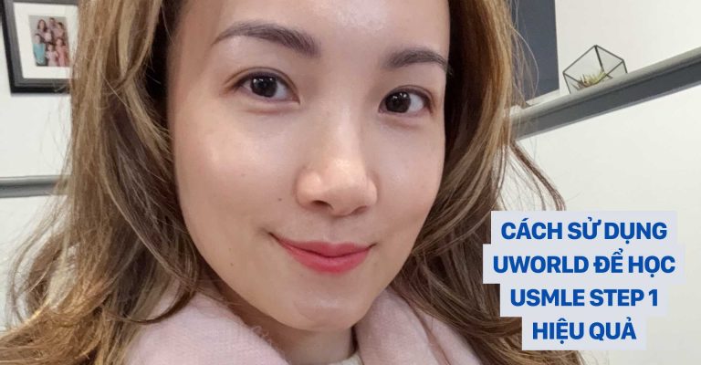 UWORLD _ USMLE STEP 1 Cách Sử Dụng UWORLD Để Học USMLE Step 1 Hiệu Quả