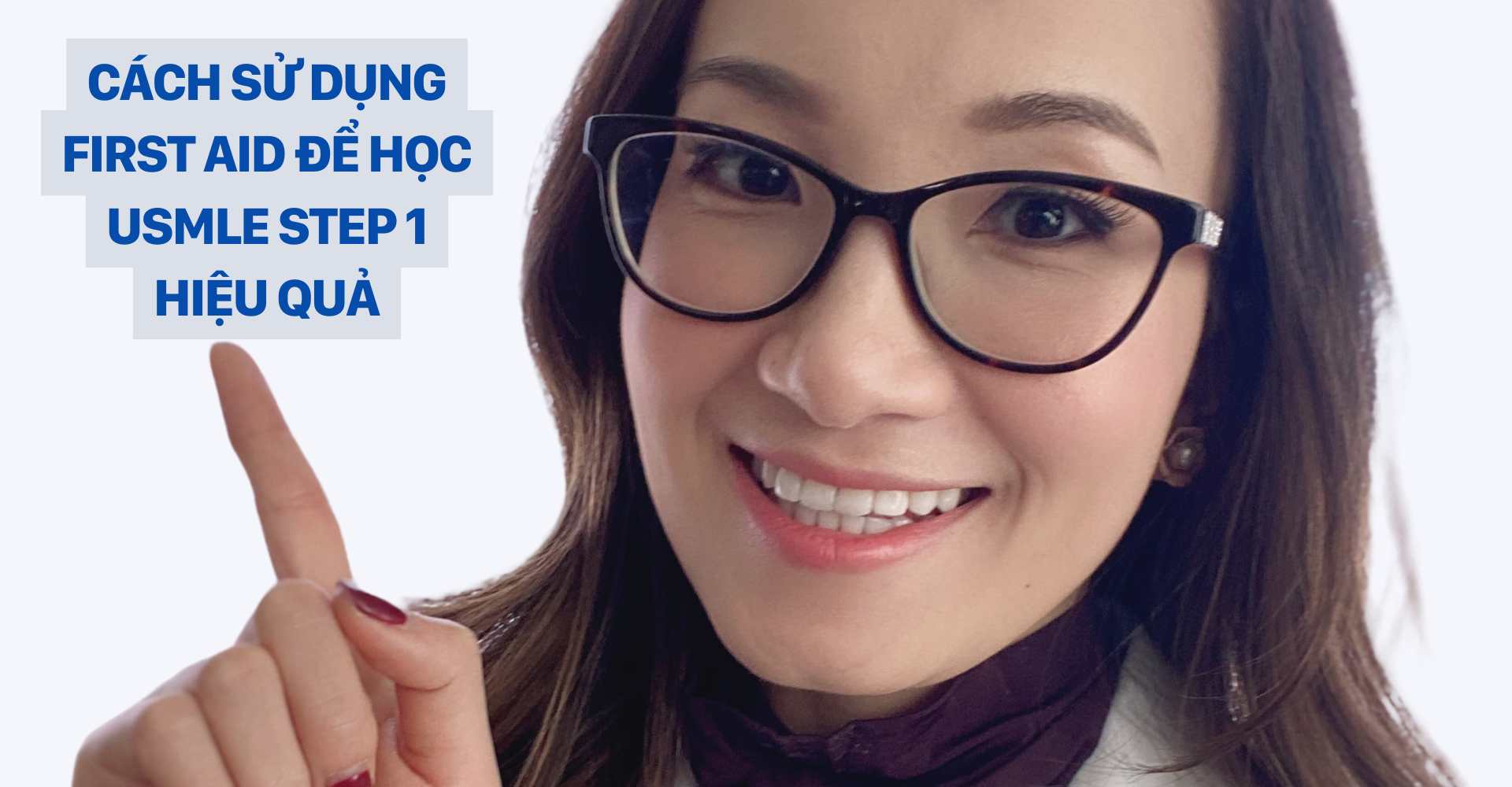 DR CHRISTINA NGUYỄN _ USMLE STEP 1 Cách Sử Dụng First Aid Để Học USMLE Step 1 Hiệu Quả