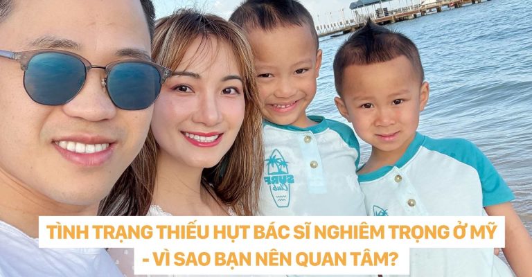dr christina nguyễn TÌNH TRẠNG THIẾU HỤT BÁC SĨ NGHIÊM TRỌNG Ở MỸ - VÌ SAO BẠN NÊN QUAN TÂM