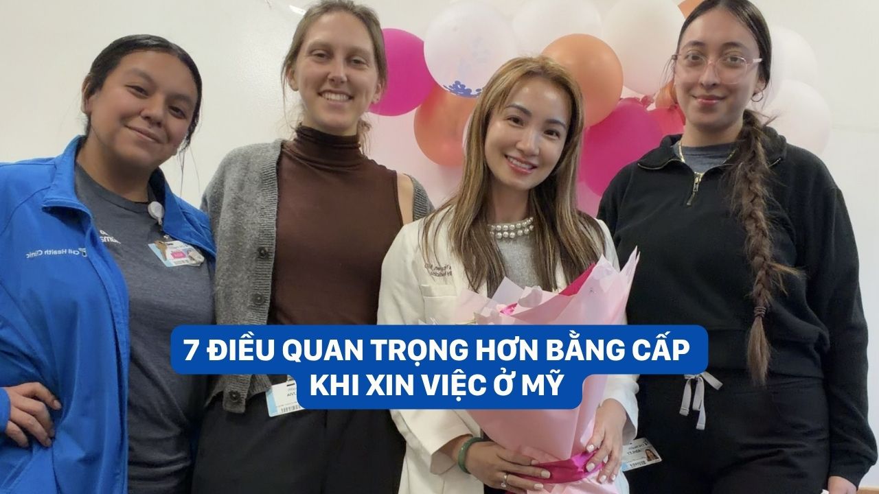 7 ĐIỀU QUAN TRỌNG HƠN BẰNG CẤP KHI XIN VIỆC Ở MỸ